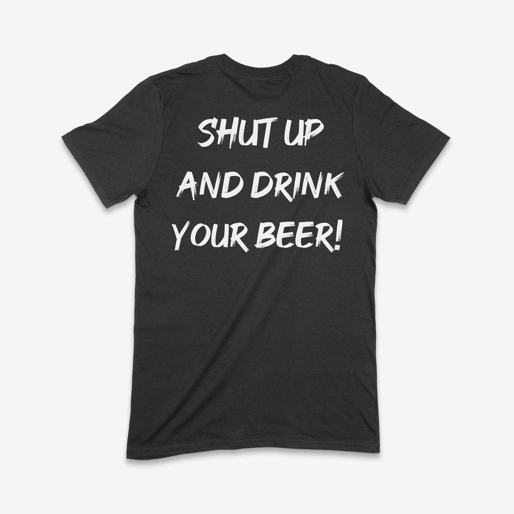 CLB SHUT UP AND DRINK YOUR BEER!
