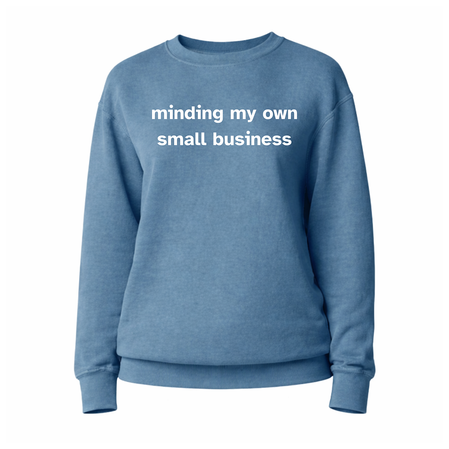 "minding my own small business" Oversized Light Crewneck Sweatshirt